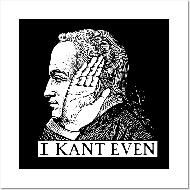 I Kant Even Wall Art by LordNeckbeard